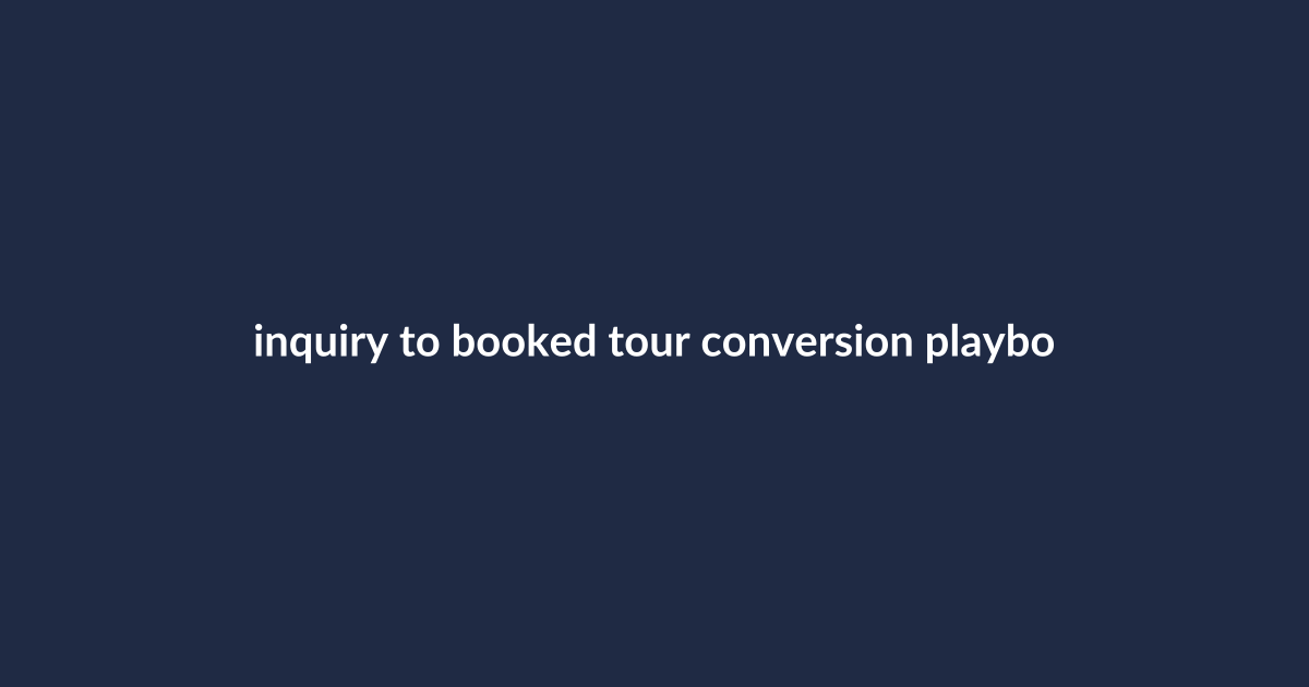Text: inquiry to booked tour conversion playbook